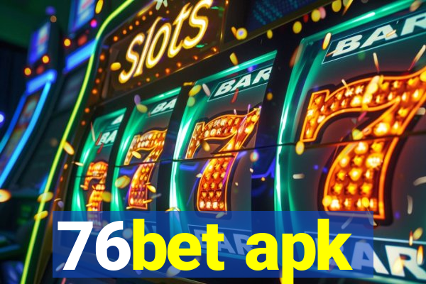 76bet apk